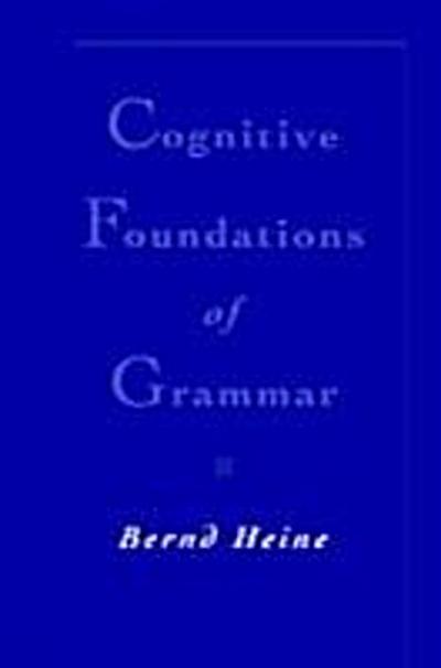 Cognitive Foundations of Grammar