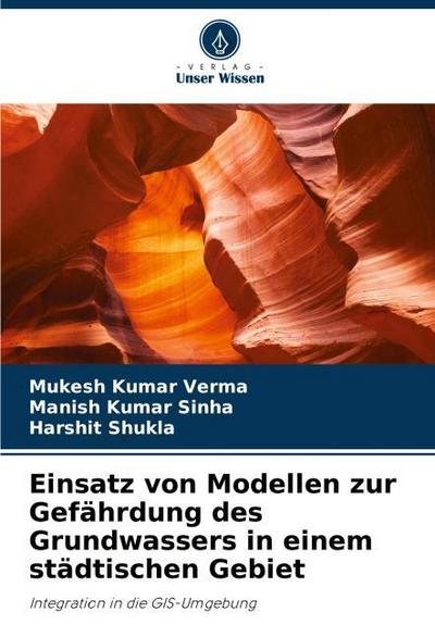 Einsatz von Modellen zur Gefährdung des Grundwassers in einem städtischen Gebiet