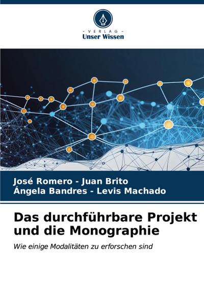 Das durchführbare Projekt und die Monographie