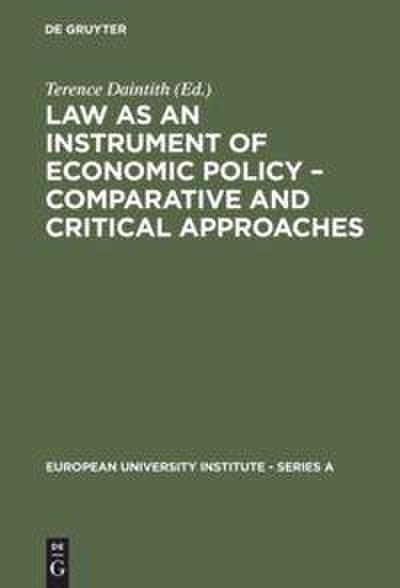 Law as an Instrument of Economic Policy ¿ Comparative and Critical Approaches