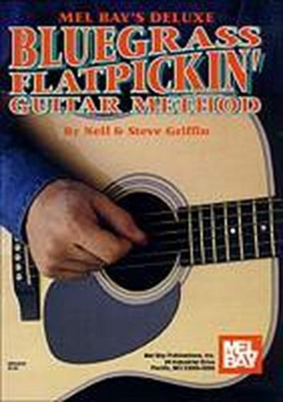 Mel Bay’s Deluxe Bluegrass Flatpickin’ Guitar Method