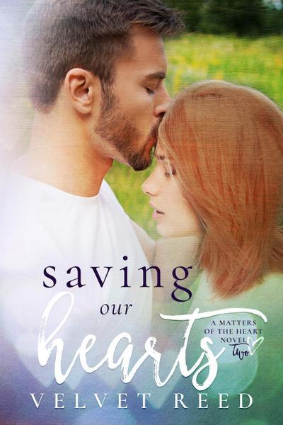 Saving Our Hearts (Matters of the Heart #2)