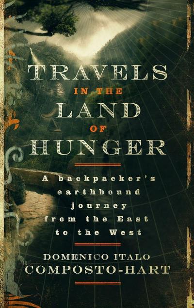 Travels in the Land of Hunger