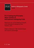 IFLA Cataloguing Principles: Steps towards an Inte