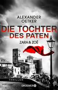 Zara und Zoë - Die Tochter des Paten von Alexander Oetker | Ebook
