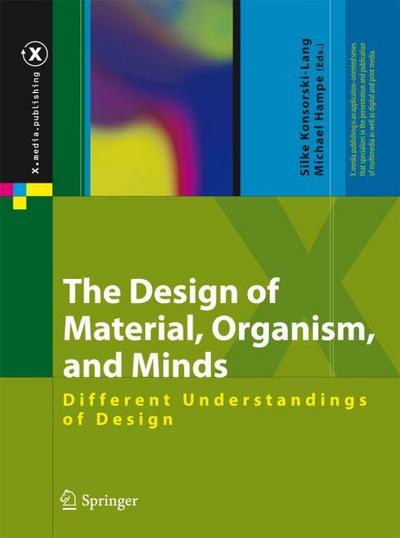 The Design of Material, Organism and Minds