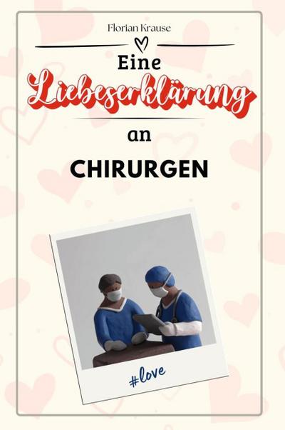 Eine Liebeserklärung an Chirurgen