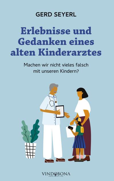 Erlebnisse und Gedanken eines alten Kinderarztes