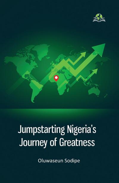 Jumpstarting Nigeria’s Journey of Greatness