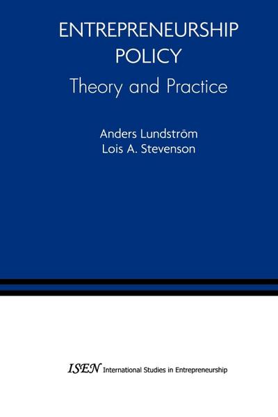 Entrepreneurship Policy: Theory and Practice