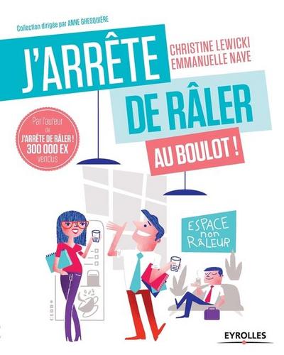 J’arrête de râler au boulot !