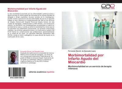 Morbimortalidad por Infarto Agudo del Miocardio - Fernando Otoniel de Quesada Lopez