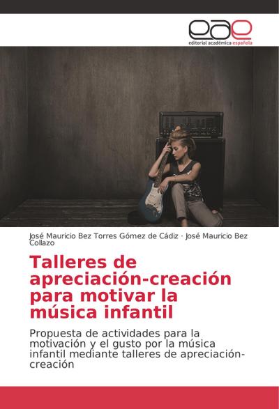 Talleres de apreciación-creación para motivar la música infantil