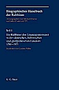 Die Rabbiner der Emanzipationszeit in den deutschen, böhmischen und großpolnischen Ländern 1781-1871