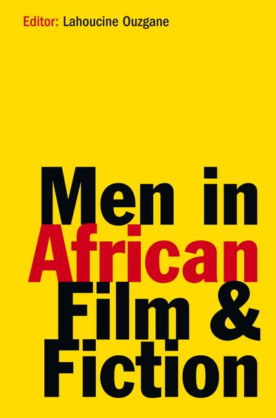 Men in African Film and Fiction