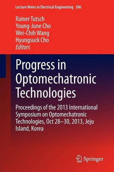 Progress in Optomechatronic Technologies