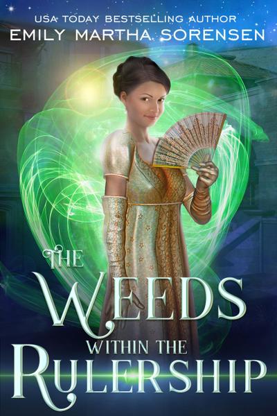 The Weeds Within the Rulership (The End in the Beginning, #1)