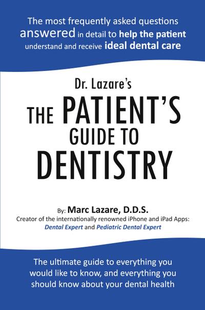 Dr. Lazare’s the Patient’s Guide to Dentistry