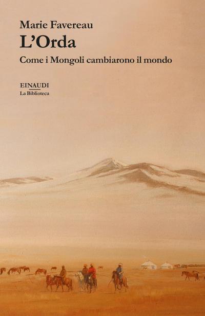 L’ Orda. Come i Mongoli cambiarono il mondo