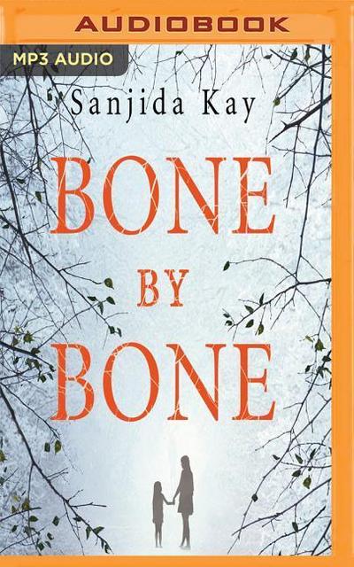 Bone by Bone: A Psychological Thriller So Compelling, You Won’t Be Able to Stop Listening