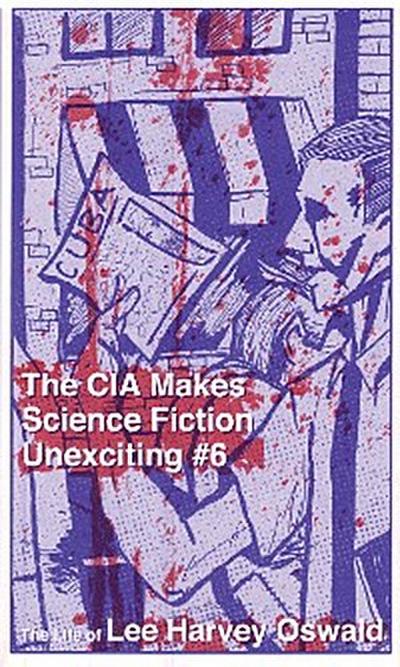 CIA Makes Science Fiction Unexciting #6, The
