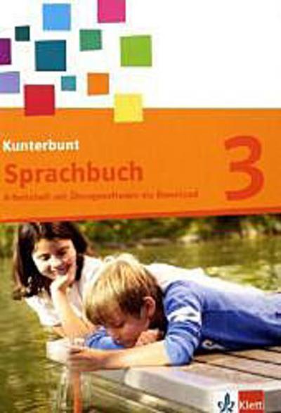 Kunterbunt Sprachbuch, Neukonzeption 3. Schuljahr, Arbeitsheft mit Übungssoftware zum Download