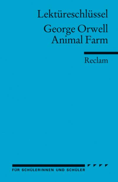Lektüreschlüssel zu George Orwell: Animal Farm