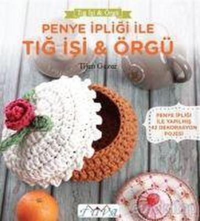 Penye Ipligi ile Tig Isi & Örgü