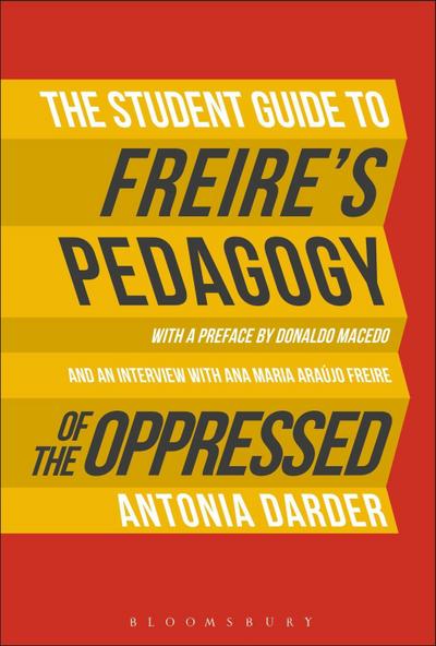 The Student Guide to Freire’s ’Pedagogy of the Oppressed’