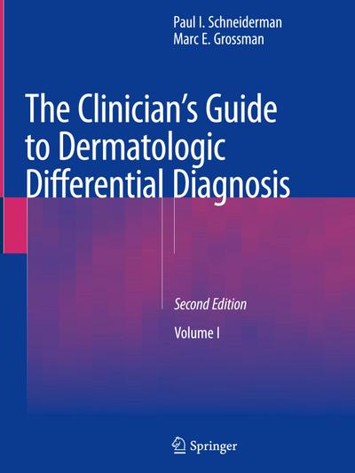 The Clinician’s Guide to Dermatologic Differential Diagnosis