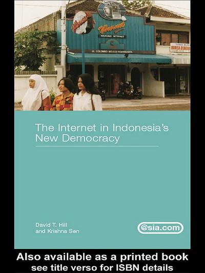 The Internet in Indonesia’s New Democracy