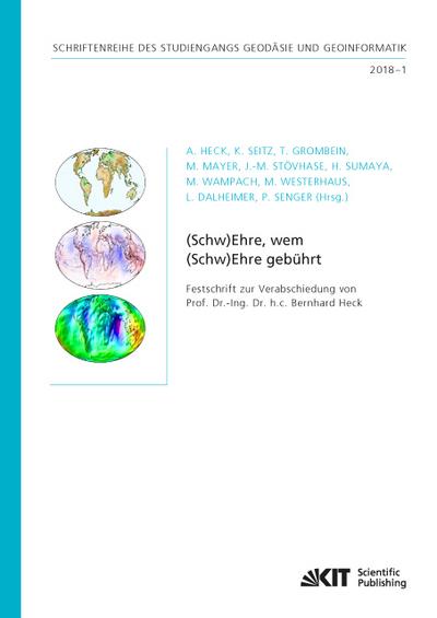 (Schw)Ehre, wem (Schw)Ehre gebührt : Festschrift zur Verabschiedung von Prof. Dr.-Ing. Dr. h.c. Bernhard Heck