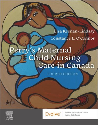 Perry’s Maternal Child Nursing Care in Canada