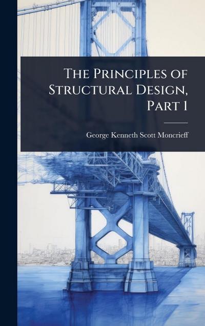 The Principles of Structural Design, Part 1