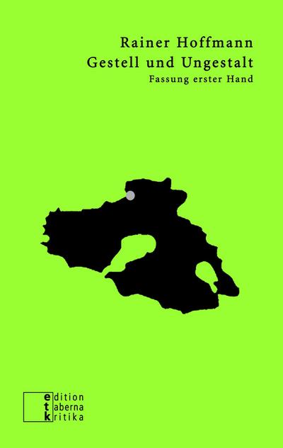 Gestell und Ungestalt