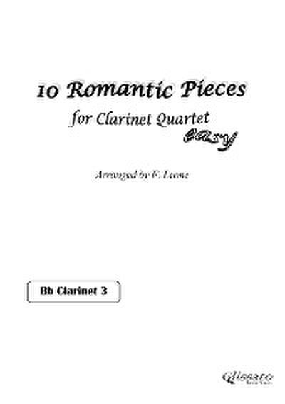 Bb Clarinet 3 part of "10 Romantic Pieces" for Clarinet Quartet