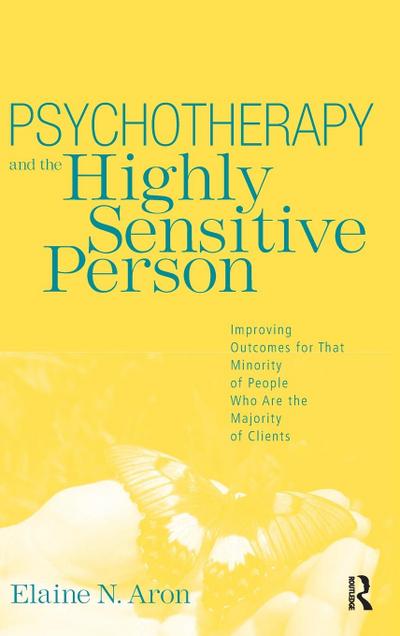 Psychotherapy and the Highly Sensitive Person