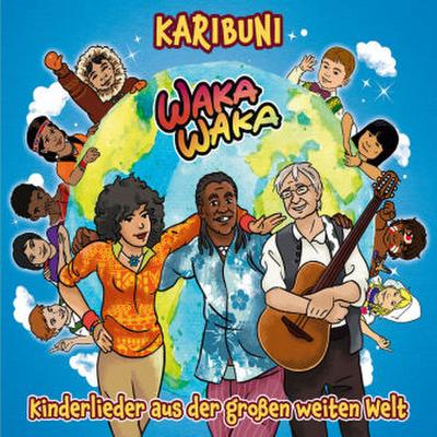 Waka Waka - Kinderlieder aus der großen weiten Welt, 1 Audio-CD