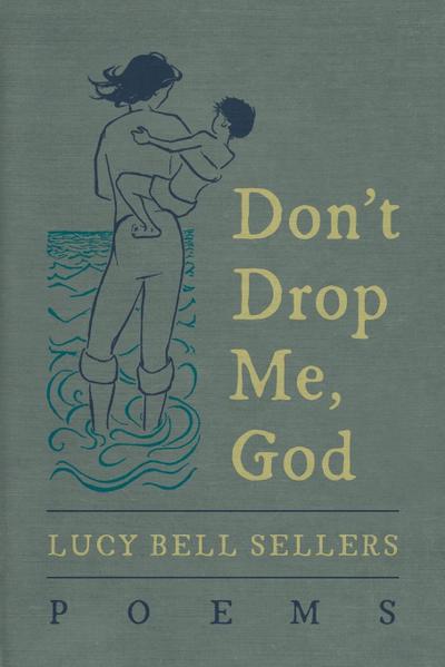 Don’t Drop Me, God