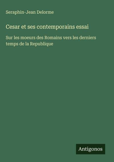 Cesar et ses contemporains essai