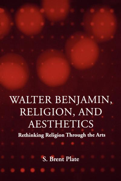 Walter Benjamin, Religion and Aesthetics