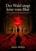 Der Wald singt leise vom Blut