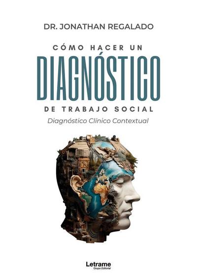 Cómo hacer un diagnóstico del trabajo social : diagnóstico clínico contextual