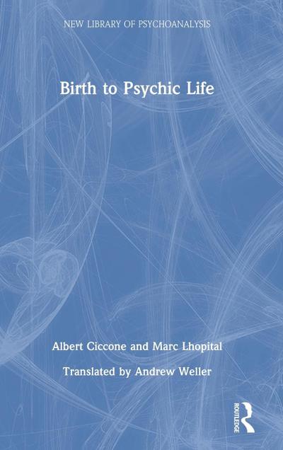 Birth to Psychic Life