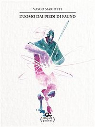 L’uomo dai piedi di fauno