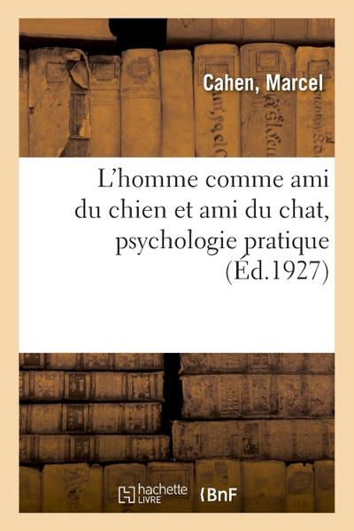 L’Homme Comme Ami Du Chien Et Ami Du Chat, Psychologie Pratique