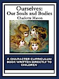 Ourselves: Our Souls and Bodies