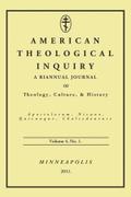 American Theological Inquiry, Volume Four, Issue One