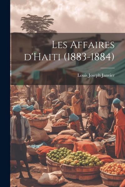 Les affaires d’Haiti (1883-1884)