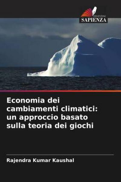 Economia dei cambiamenti climatici: un approccio basato sulla teoria dei giochi